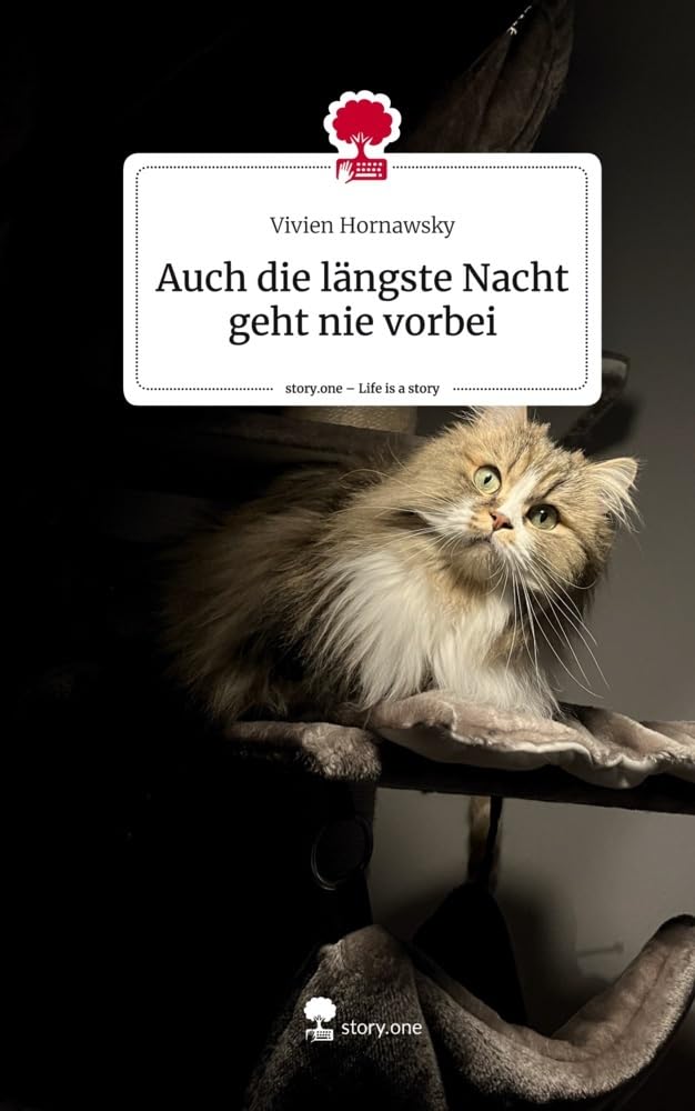 Auch die längste Nacht geht nie vorbei. Life is a Story - story.one Contemporary literature