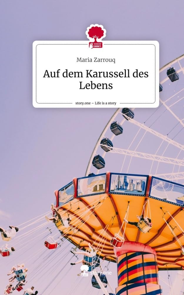 Auf dem Karussell des Lebens. Life is a Story - story.one Politics & Society