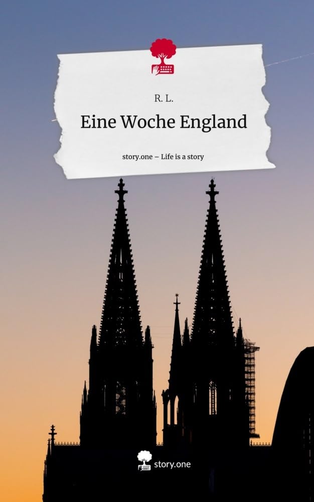 Eine Woche England. Life is a Story - story.one Contemporary literature