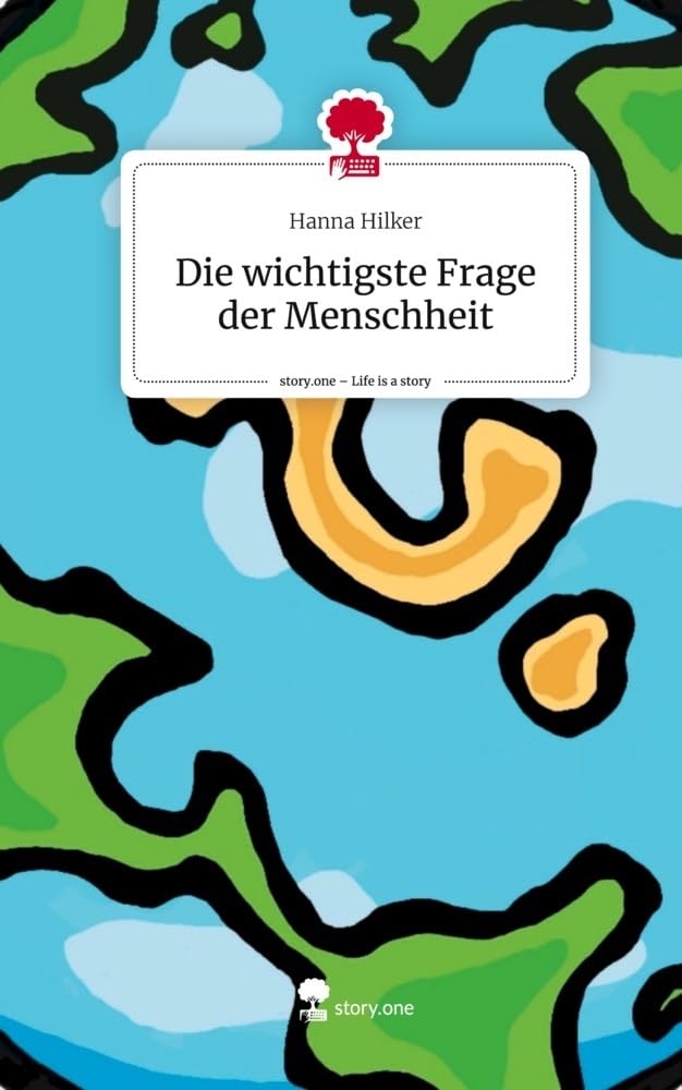 Die wichtigste Frage der Menschheit. Life is a Story - story.one Psychology