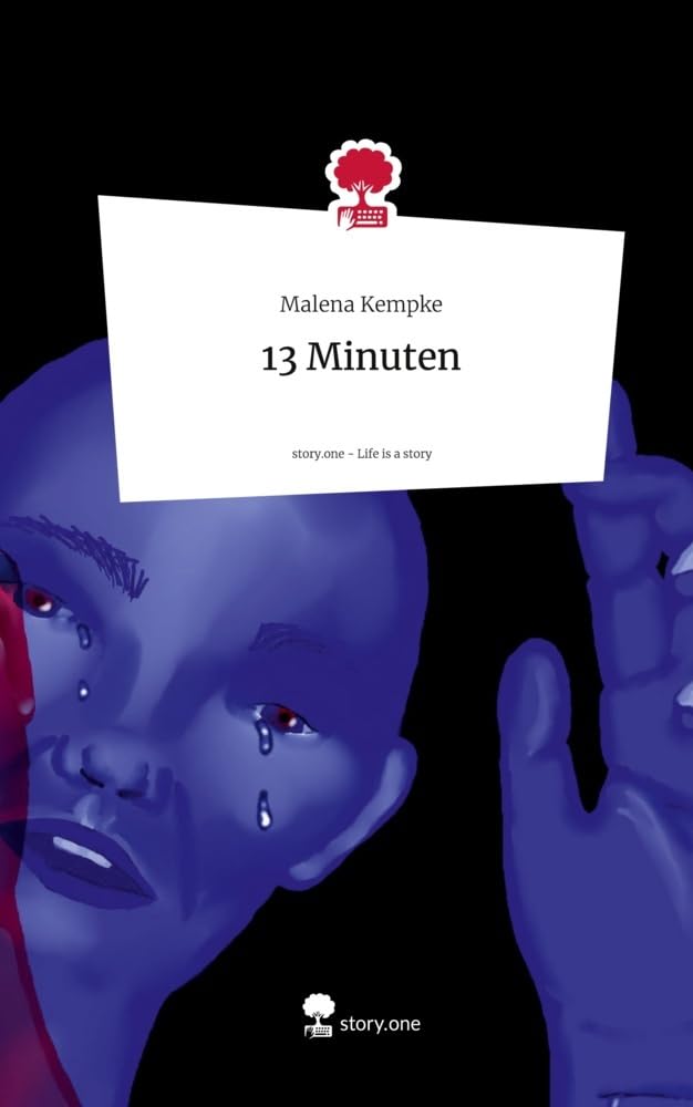 13 Minuten. Life is a Story - story.one: DE Contemporary literature