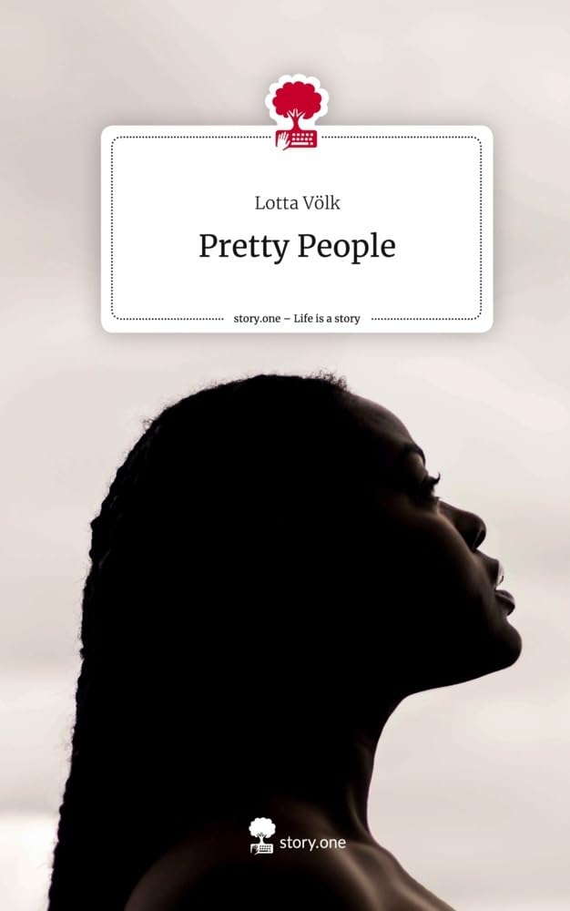 Pretty People. Life is a Story - story.one Contemporary literature