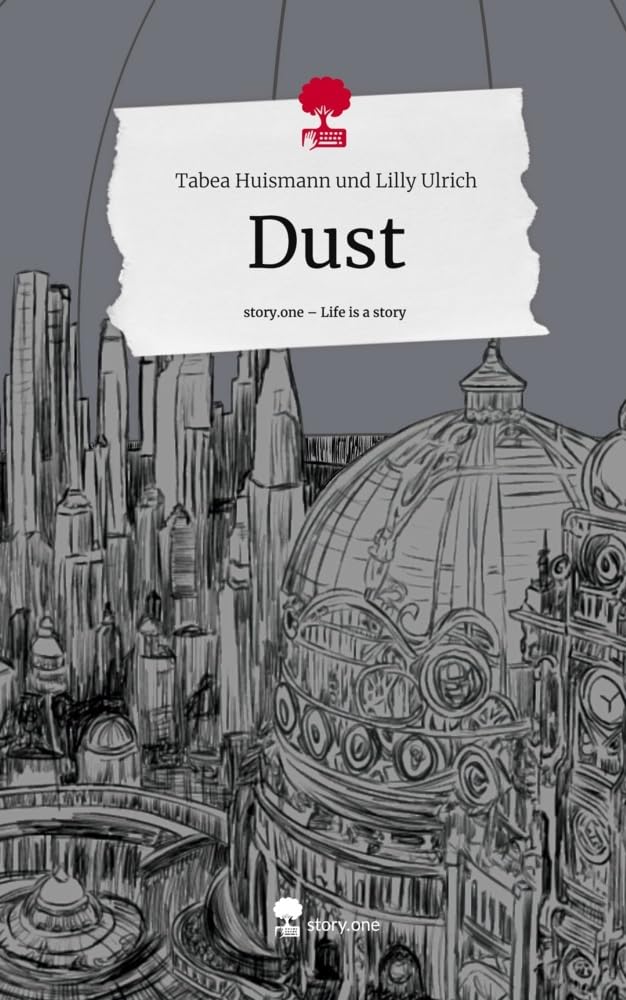 Dust. Life is a Story - story.one Contemporary literature