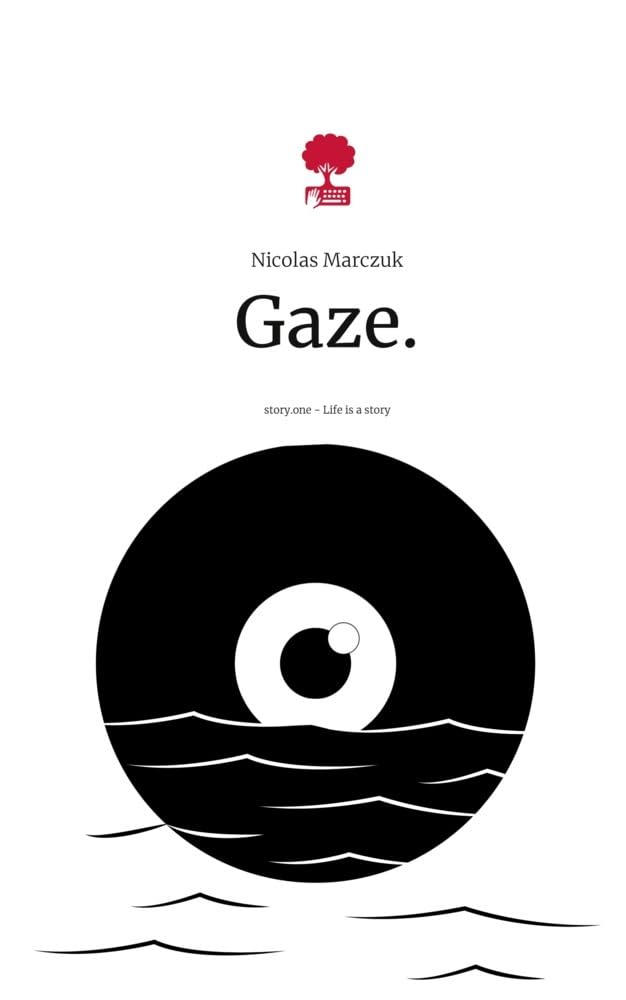 Gaze.. Life is a Story - story.one Contemporary literature