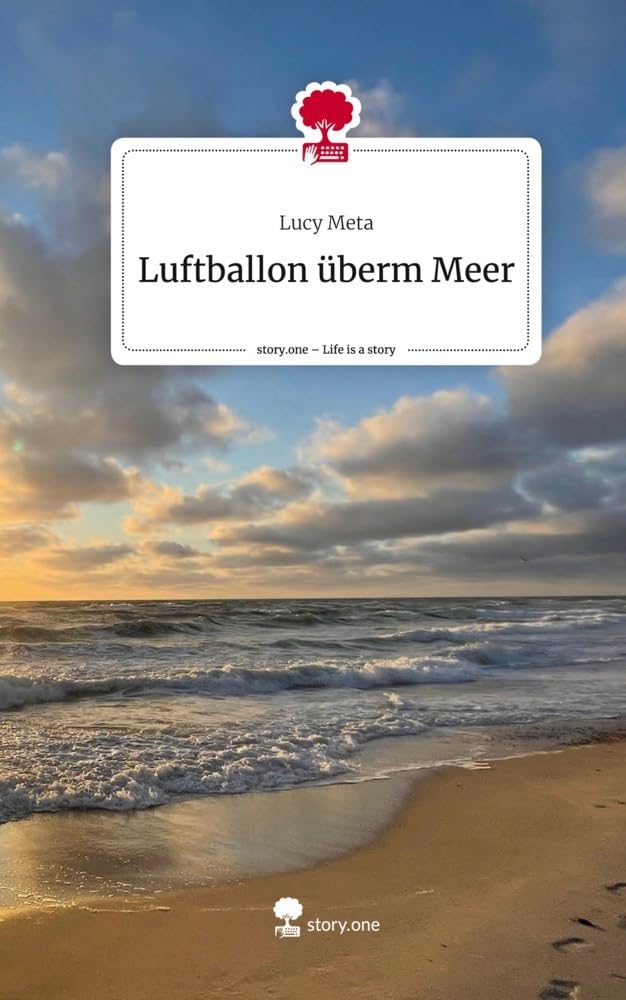 Luftballon überm Meer. Life is a Story - story.one Contemporary literature