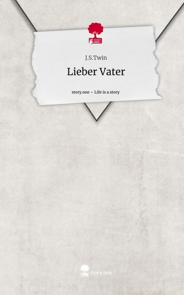 Lieber Vater. Life is a Story - story.one Contemporary literature