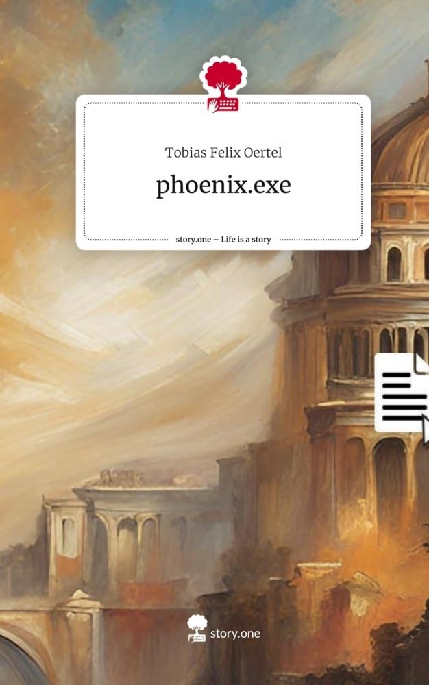 phoenix.exe. Life is a Story - story.one Contemporary literature