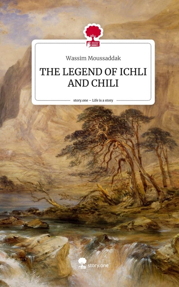 THE LEGEND OF ICHLI AND CHILI. Life is a Story - story.one Contemporary literature