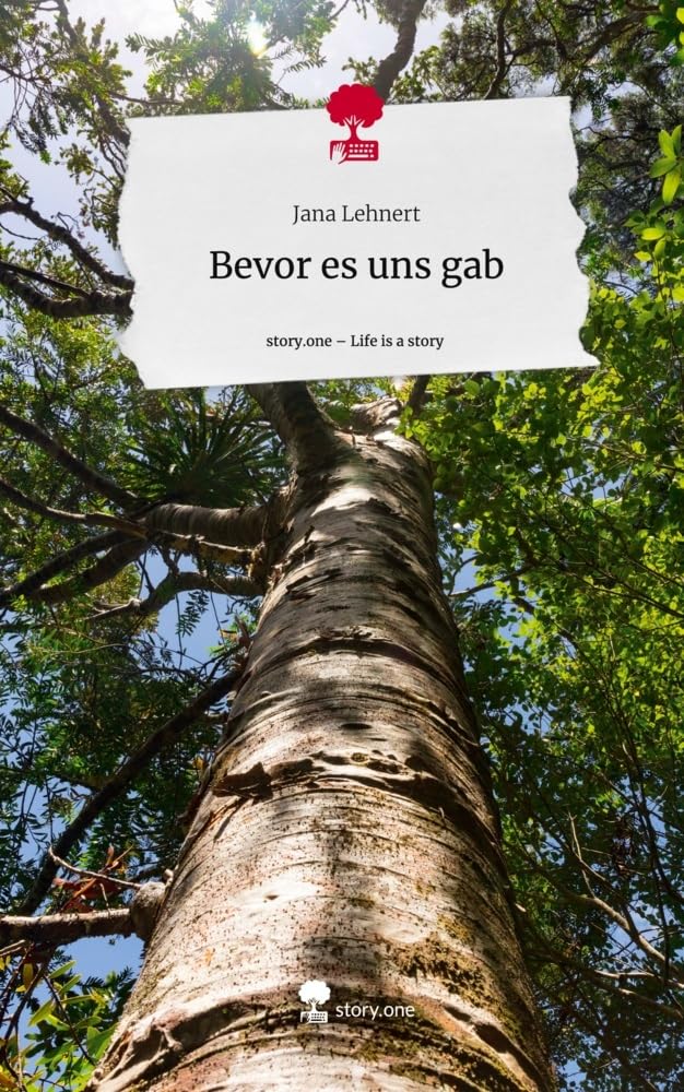 Bevor es uns gab. Life is a Story - story.one Contemporary literature
