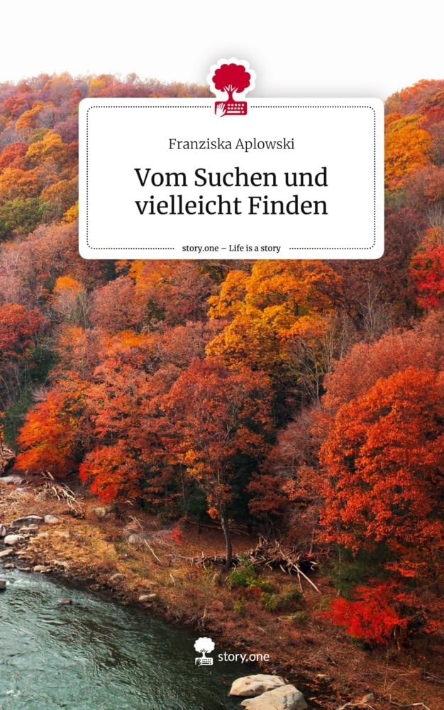 Vom Suchen und vielleicht Finden. Life is a Story - story.one Contemporary literature