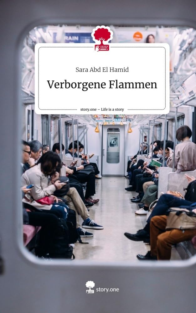 Verborgene Flammen. Life is a Story - story.one Contemporary literature