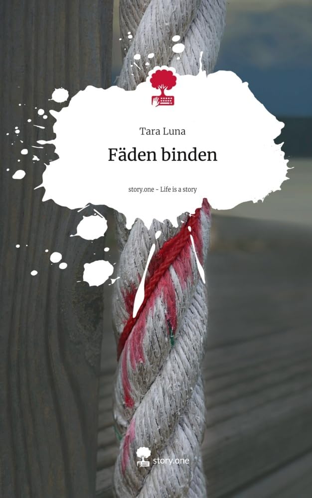 Fäden binden. Life is a Story - story.one Contemporary literature