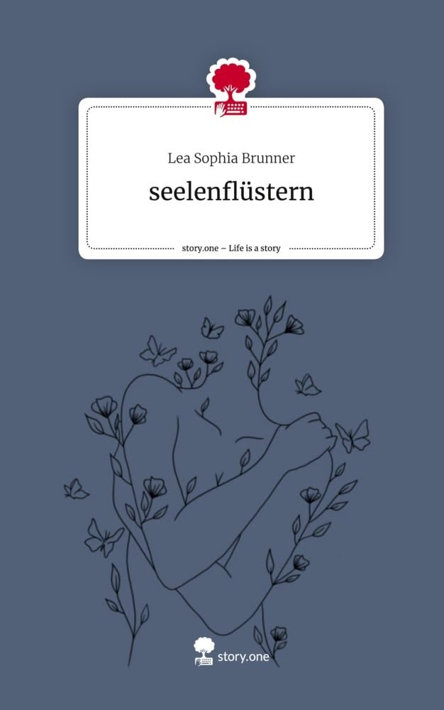seelenflüstern. Life is a Story - story.one Contemporary literature