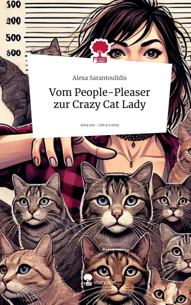 Vom People-Pleaser zur Crazy Cat Lady. Life is a Story - story.one Manga