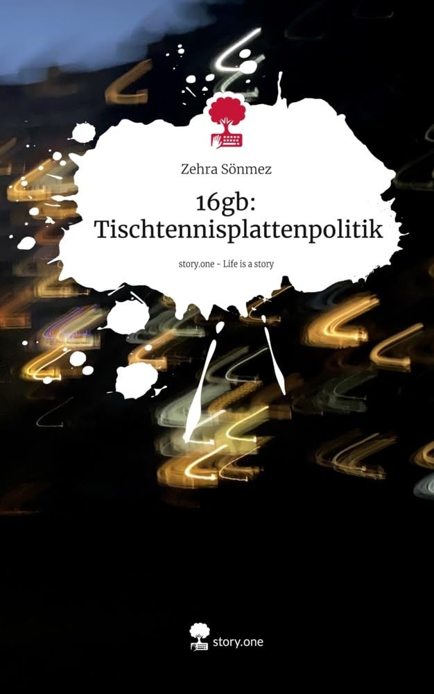 16gb: Tischtennisplattenpolitik. Life is a Story - story.one Politics & Society Books
