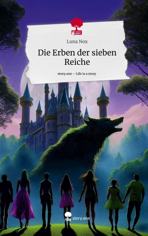 Die Erben der sieben Reiche. Life is a Story - story.one Contemporary literature