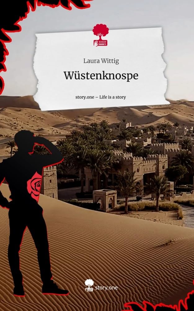 Wüstenknospe. Life is a Story - story.one Contemporary literature