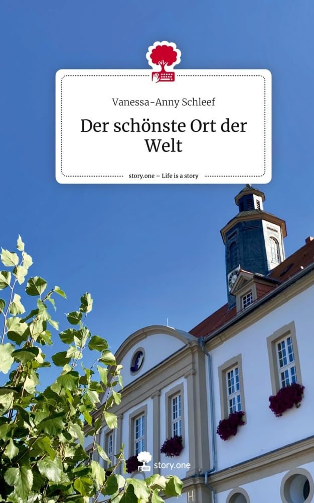 Der schönste Ort der Welt. Life is a Story - story.one Contemporary literature