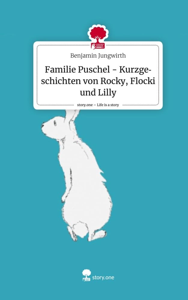 Familie Puschel - Kurzgeschichten von Rocky, Flocki und Lilly. Life is a Story - story.one Contemporary literature Books