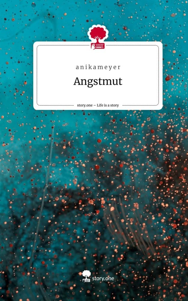 Angstmut. Life is a Story - story.one Psychology