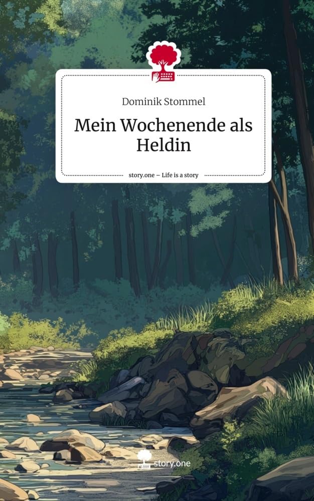 Mein Wochenende als Heldin. Life is a Story - story.one Contemporary literature