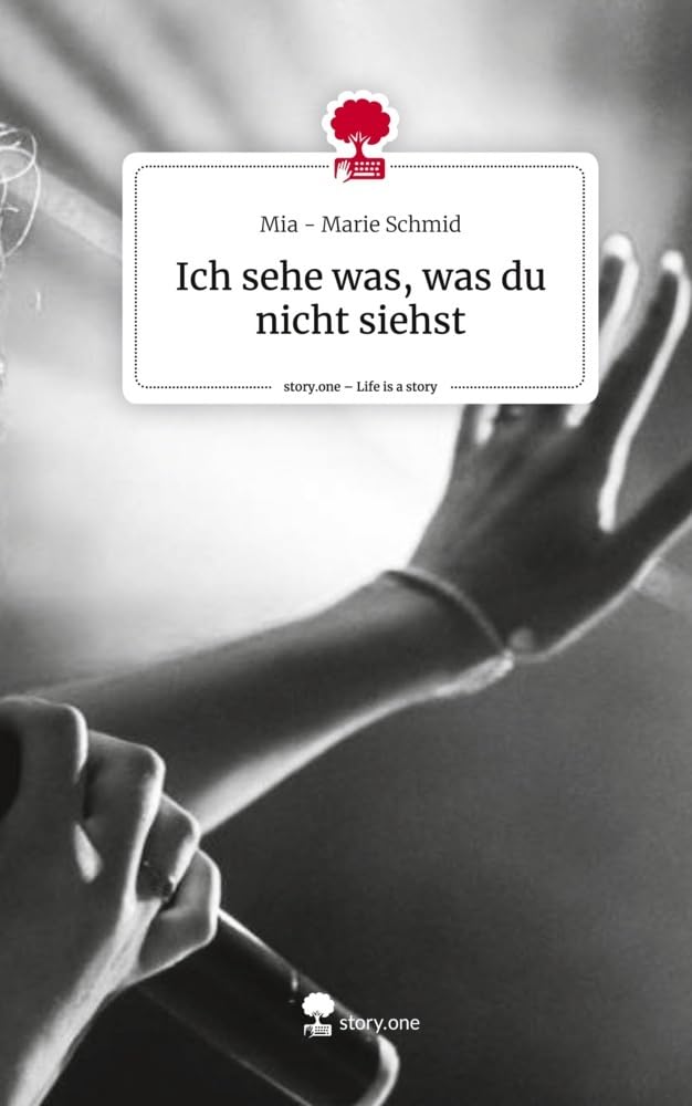Ich sehe was, was du nicht siehst. Life is a Story - story.one: DE Contemporary literature