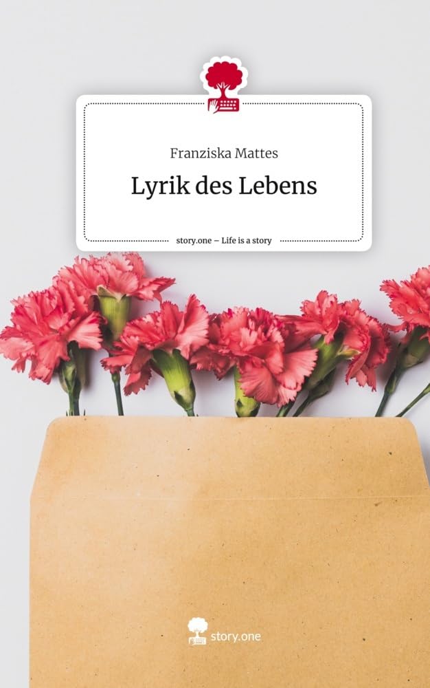 Lyrik des Lebens. Life is a Story - story.one Contemporary literature