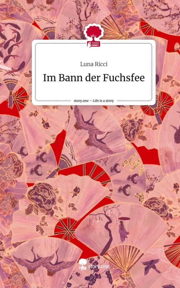 Im Bann der Fuchsfee. Life is a Story - story.one Contemporary literature