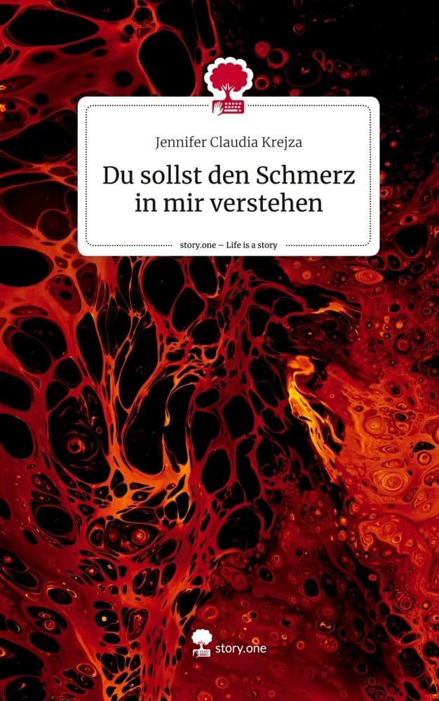 Du sollst den Schmerz in mir verstehen. Life is a Story - story.one Contemporary literature