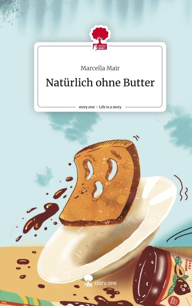 Natürlich ohne Butter. Life is a Story - story.one Manga