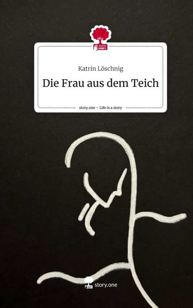 Die Frau aus dem Teich. Life is a Story - story.one Contemporary literature