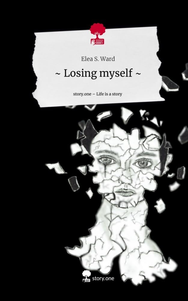 ~ Losing myself ~. Life is a Story - story.one Contemporary literature
