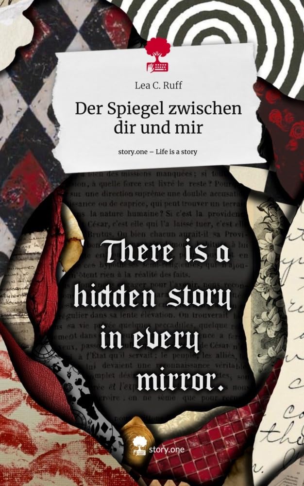 Der Spiegel zwischen dir und mir. Life is a Story - story.one Contemporary literature