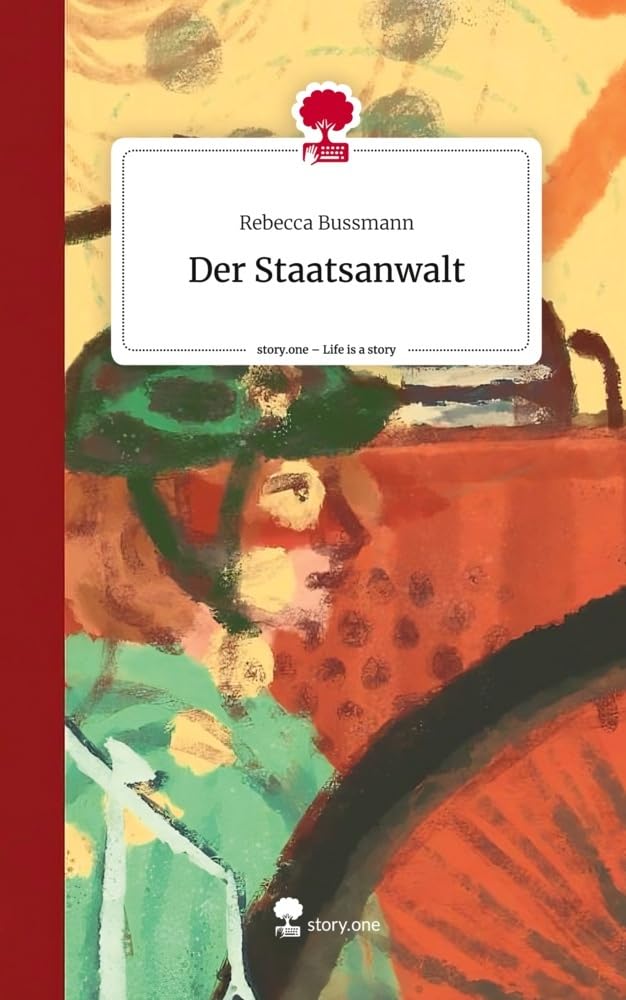 Der Staatsanwalt. Life is a Story - story.one Contemporary literature