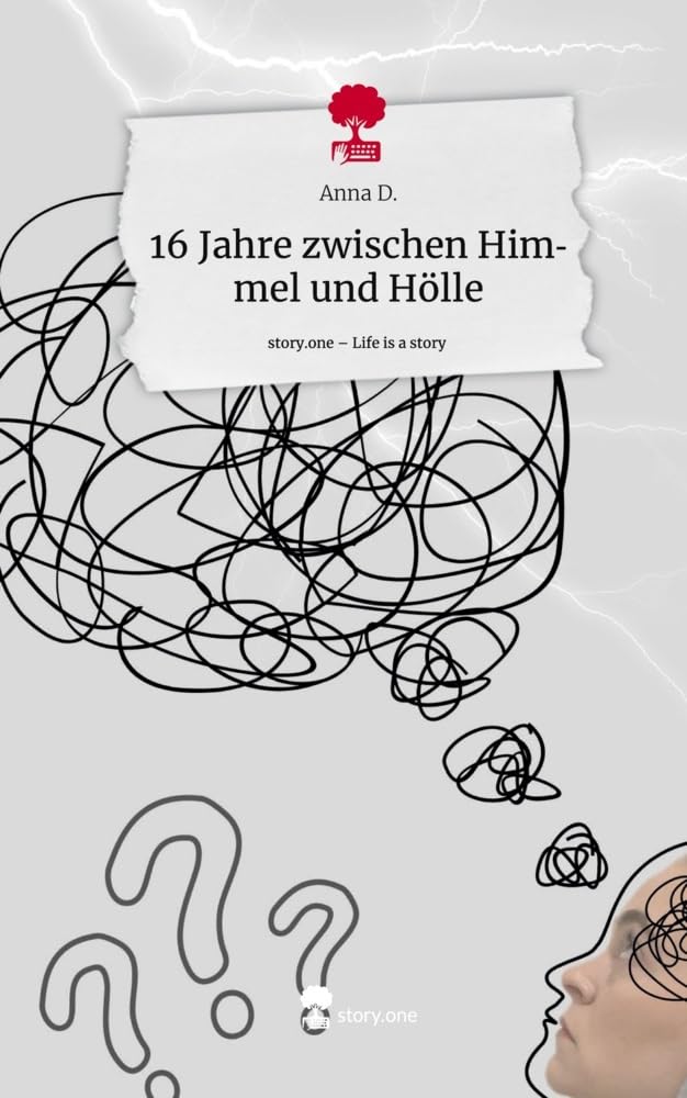 16 Jahre zwischen Himmel und Hölle. Life is a Story - story.one Politics & Society