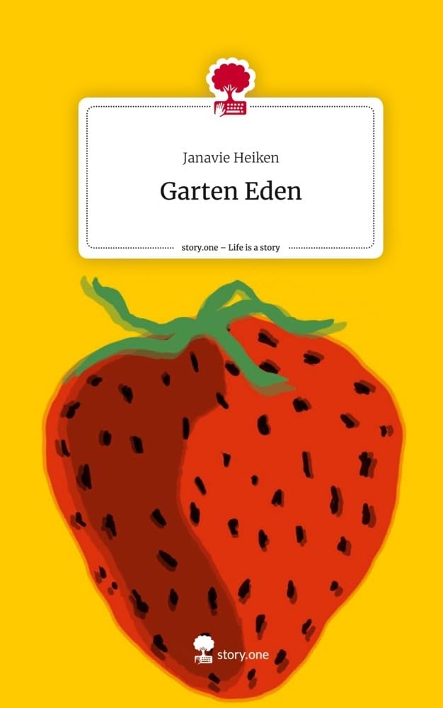 Garten Eden. Life is a Story - story.one Contemporary literature
