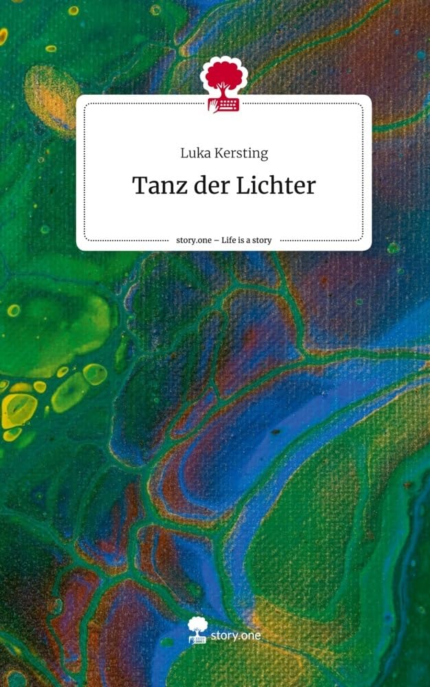 Tanz der Lichter. Life is a Story - story.one Contemporary literature