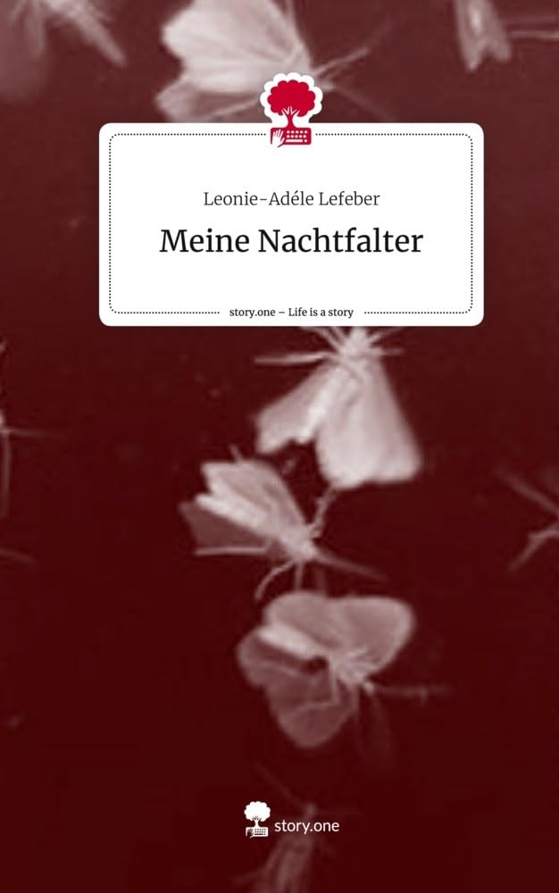 Meine Nachtfalter. Life is a Story - story.one Contemporary literature