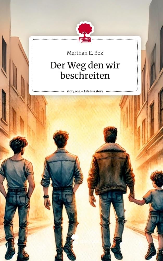 Der Weg den wir beschreiten. Life is a Story - story.one Contemporary literature