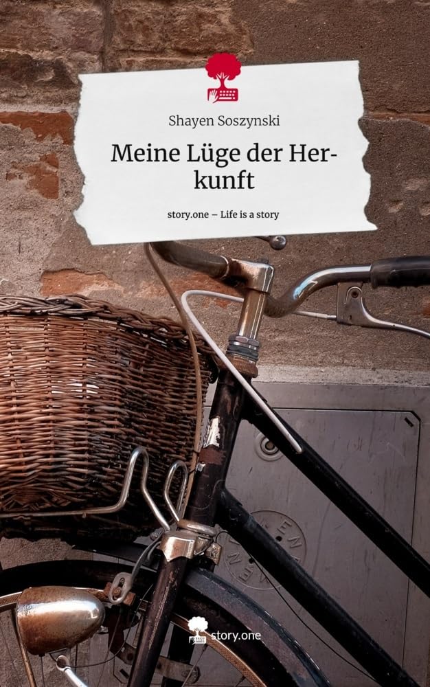 Meine Lüge der Herkunft. Life is a Story - story.one Politics & Society