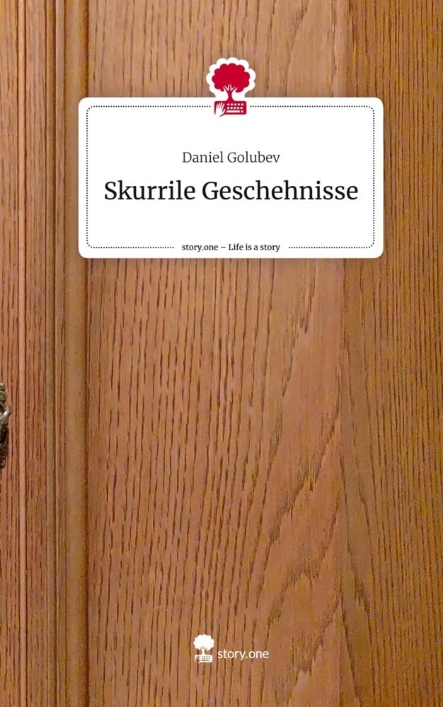 Skurrile Geschehnisse. Life is a Story - story.one Contemporary literature
