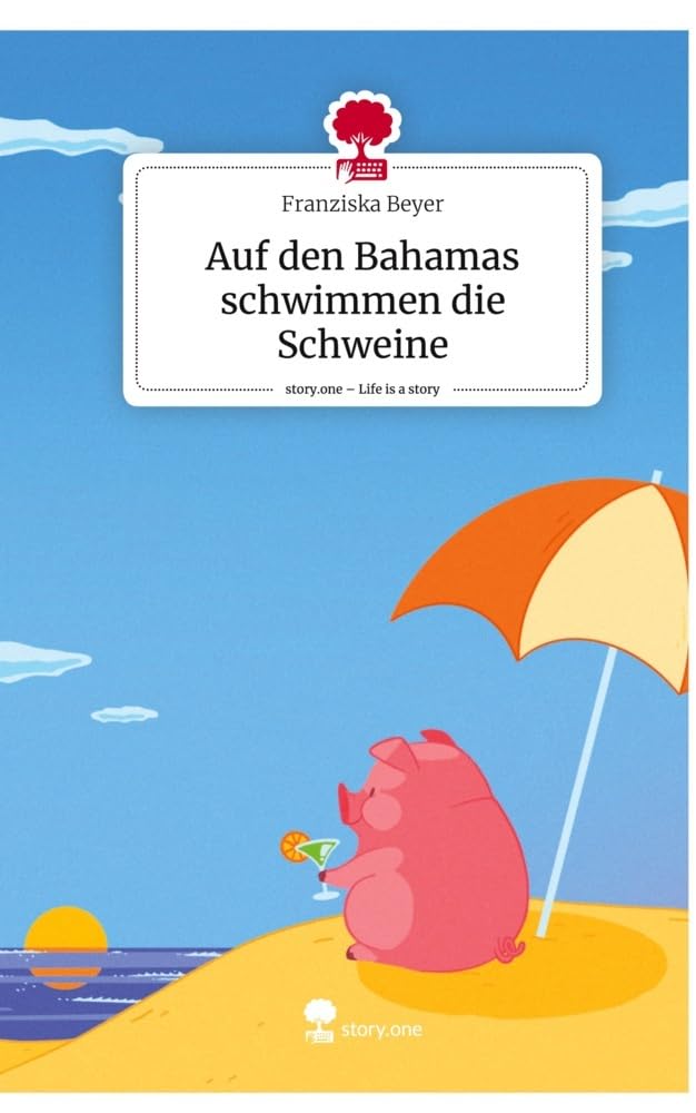 Auf den Bahamas schwimmen die Schweine. Life is a Story - story.one Manga