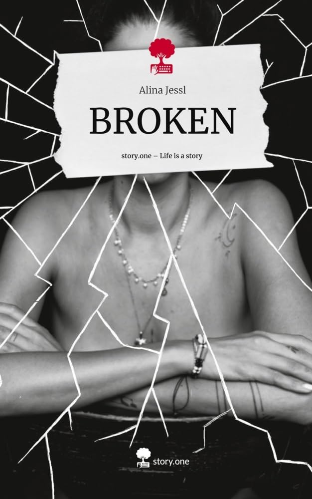 BROKEN. Life is a Story - story.one Contemporary literature