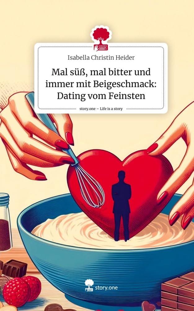 Mal süß, mal bitter und immer mit Beigeschmack: Dating vom Feinsten. Life is a Story - story.one Manga