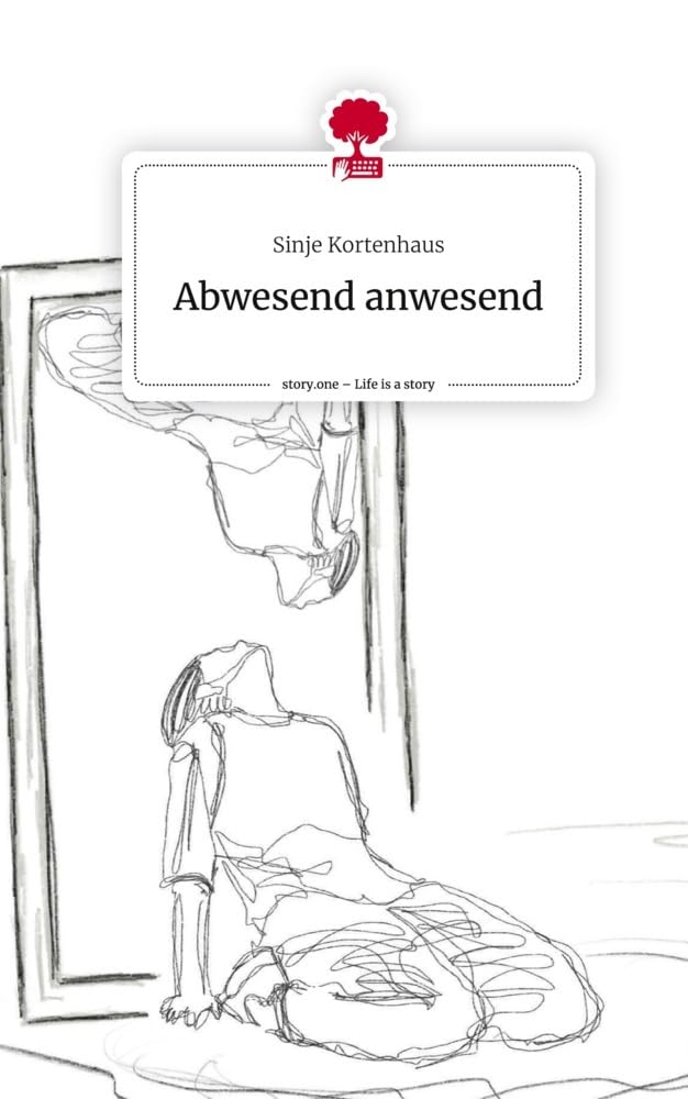 Abwesend anwesend. Life is a Story - story.one Contemporary literature