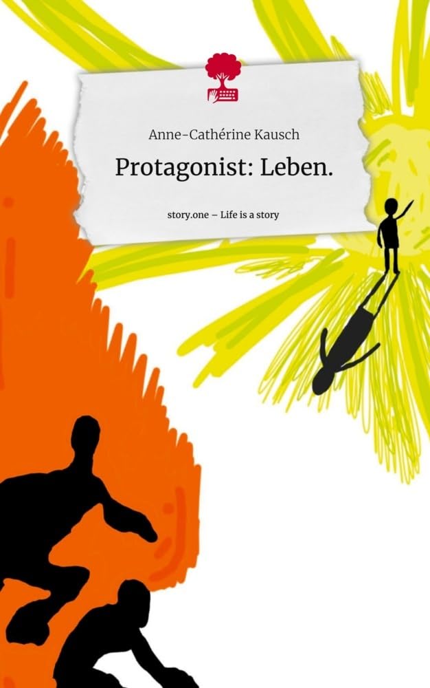 Protagonist: Leben.. Life is a Story - story.one Contemporary literature