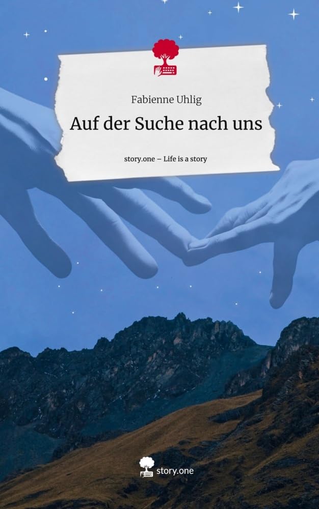 Auf der Suche nach uns. Life is a Story - story.one Contemporary literature