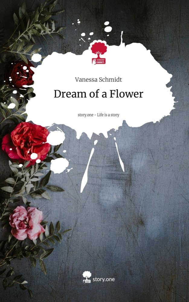 Dream of a Flower. Life is a Story - story.one Contemporary literature
