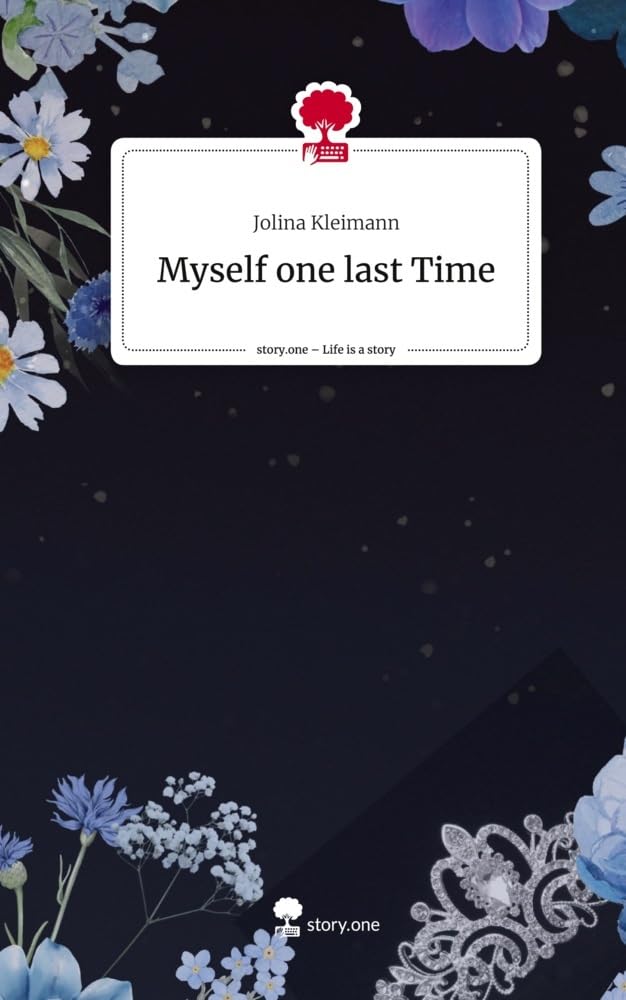 Myself one last Time. Life is a Story - story.one Contemporary literature