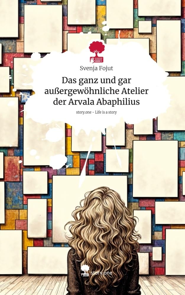 Das ganz und gar außergewöhnliche Atelier der Arvala Abaphilius. Life is a Story - story.one Contemporary literature